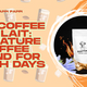 Iced Coffee Au Lait: Signature Coffee Blend for Beach Days